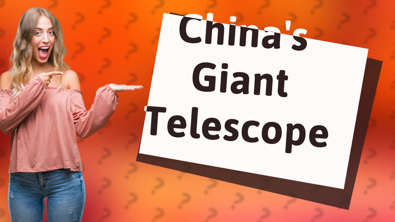 China's Giant Telescope