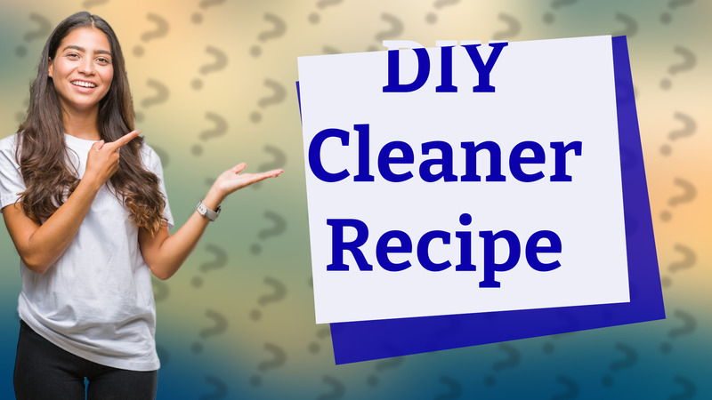 DIY Cleaner Recipe