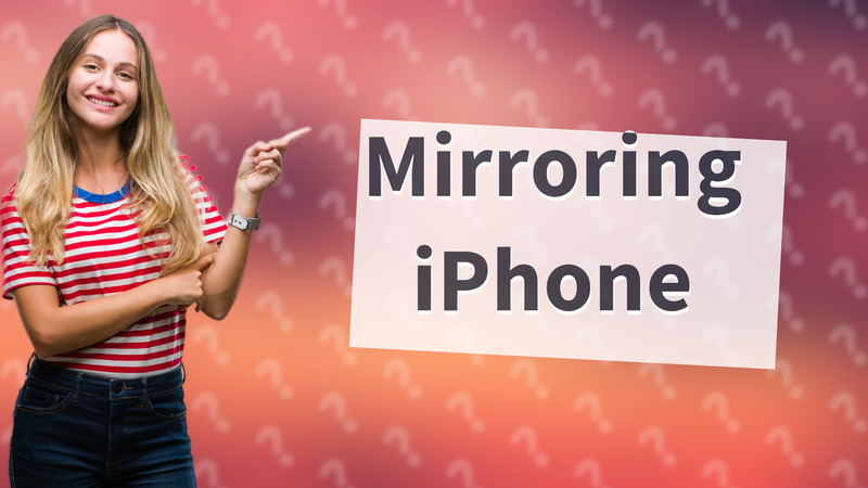 Mirroring iPhone