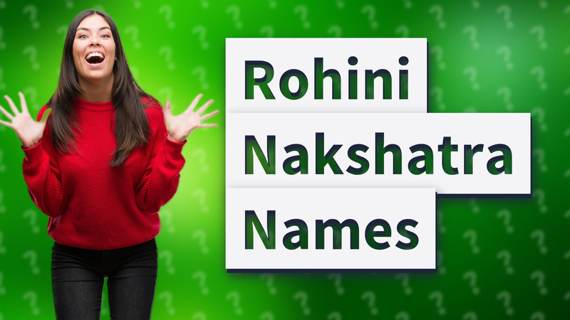 Rohini Nakshatra Names