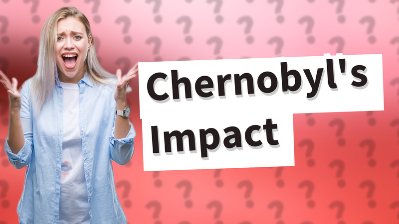 Chernobyl's Impact