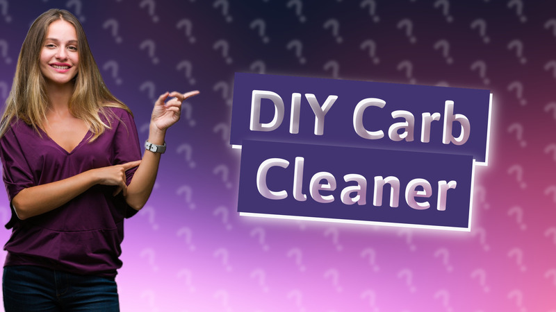 DIY Carb Cleaner