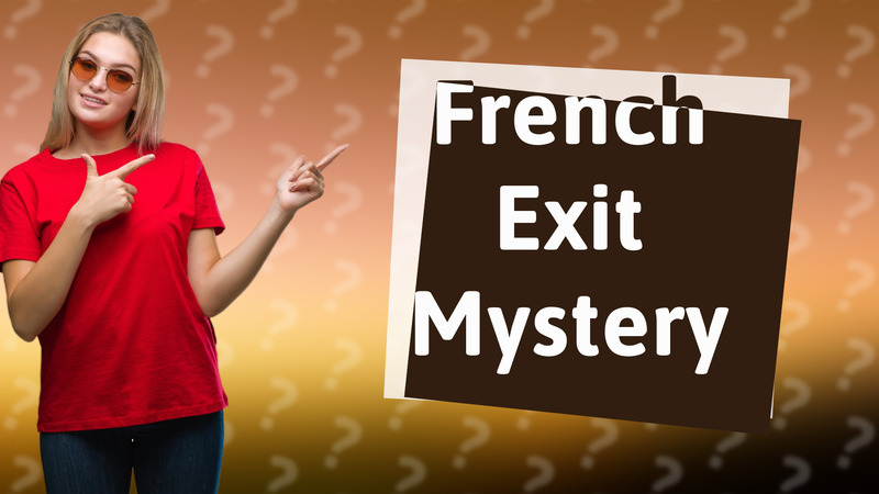 French Exit Mystery