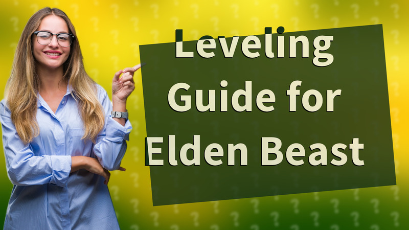 Leveling Guide for Elden Beast