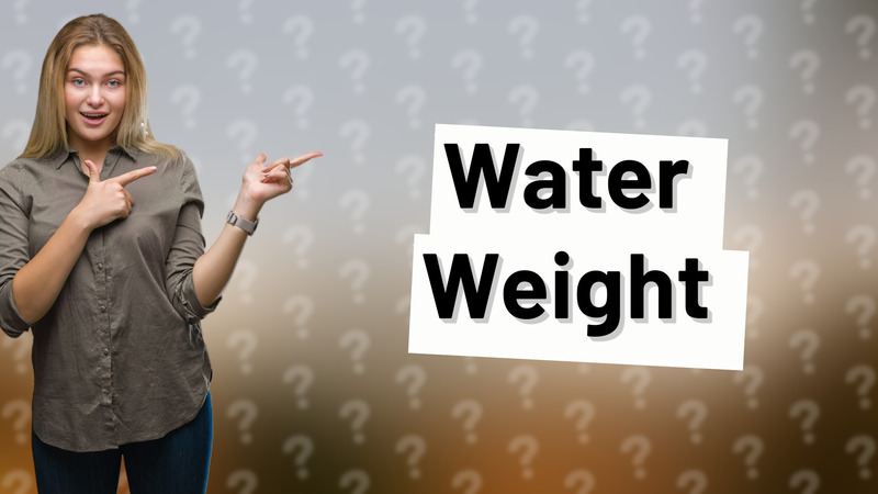 Water Weight