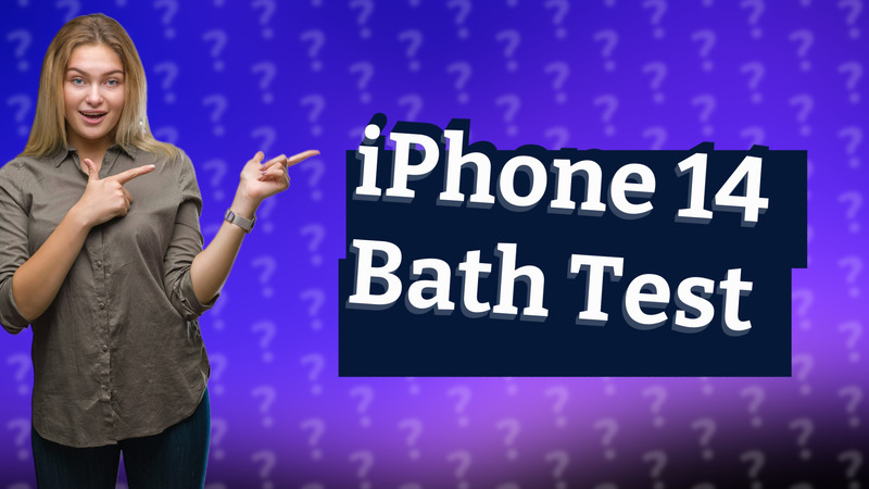 iPhone 14 Bath Test