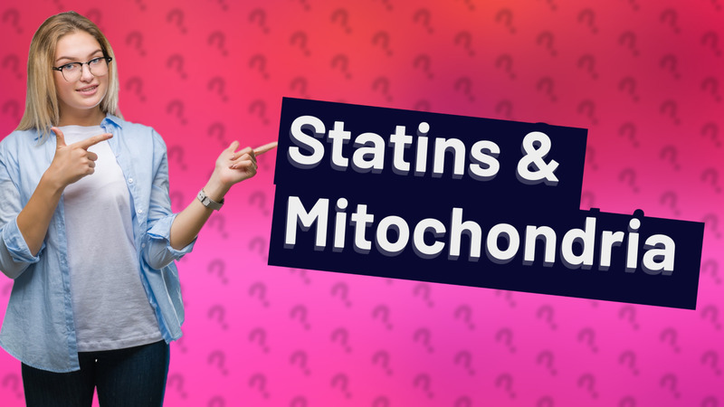 Statins & Mitochondria