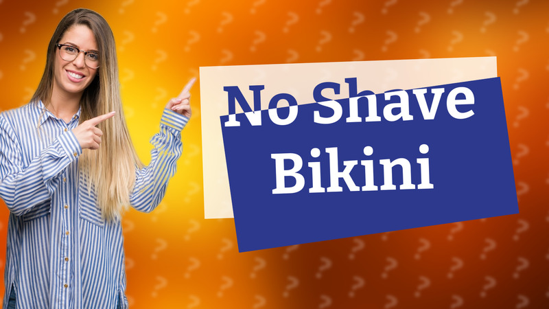 No Shave Bikini