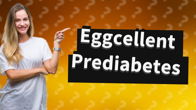 Eggcellent Prediabetes