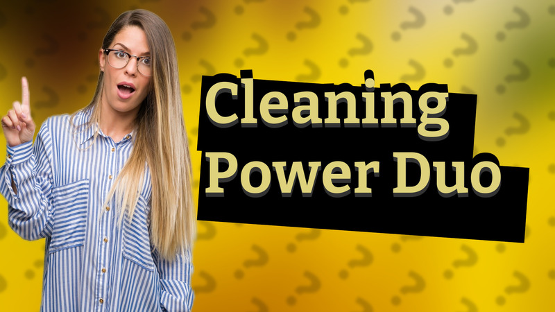 Cleaning Power Duo