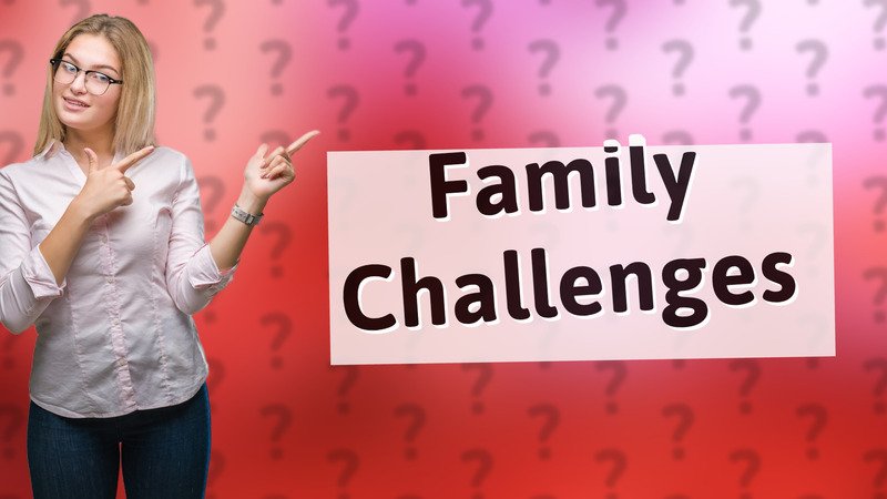 Family Challenges