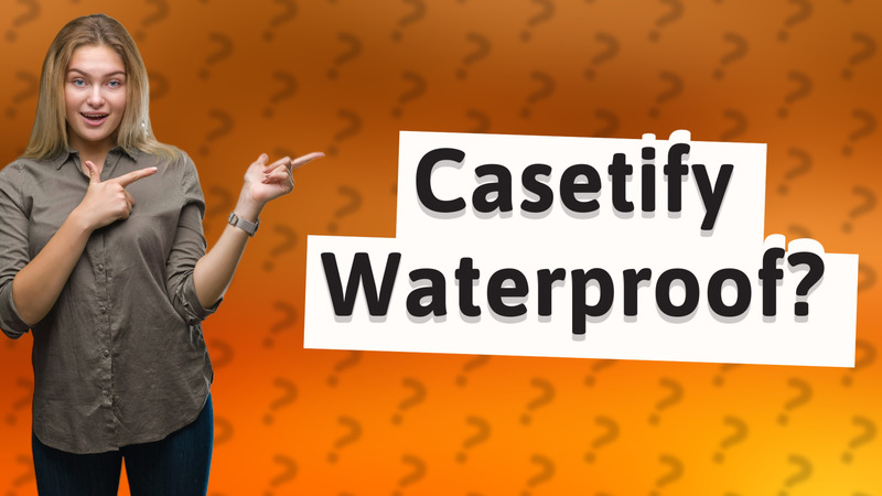 Casetify Waterproof?