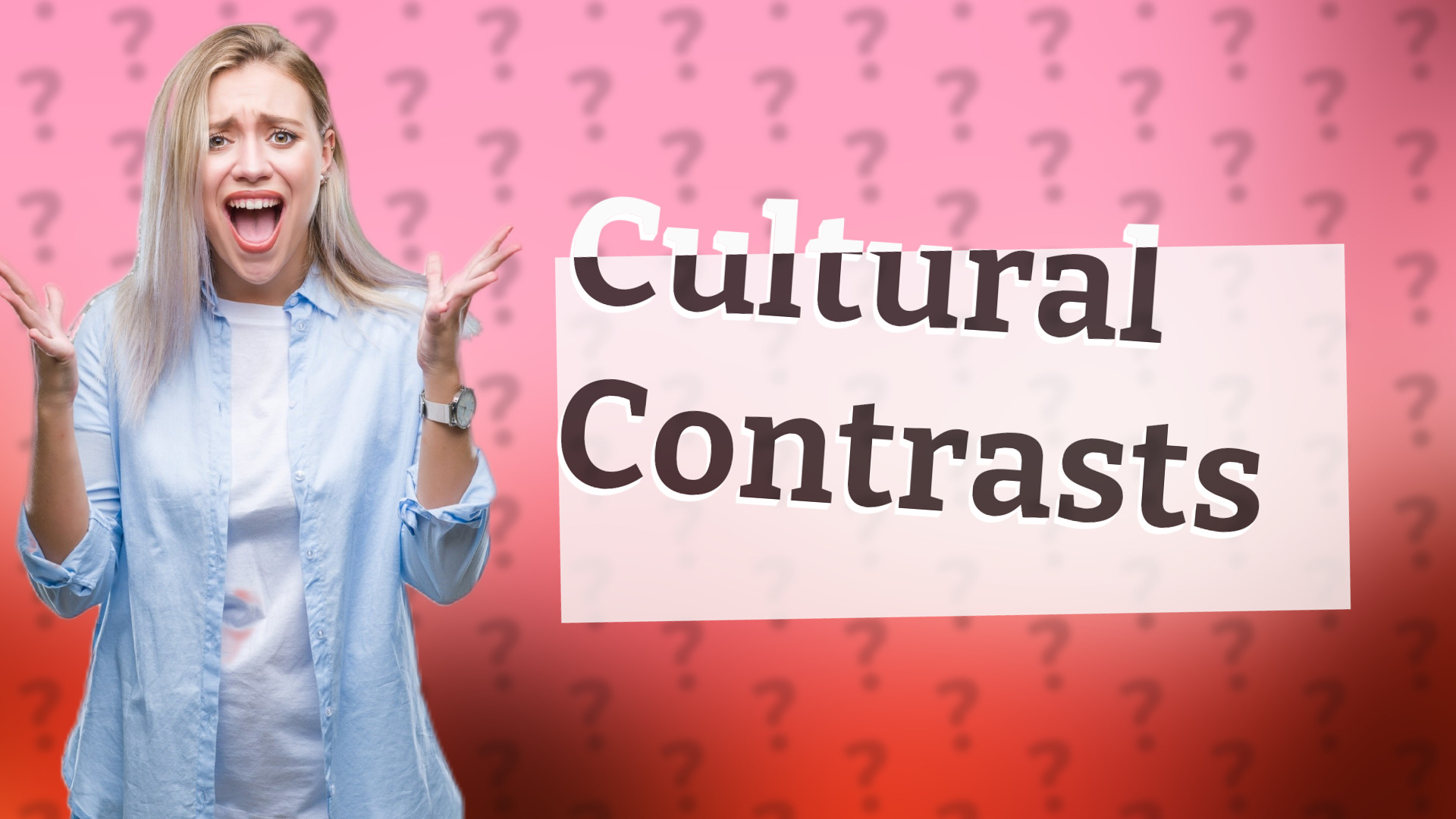 Cultural Contrasts