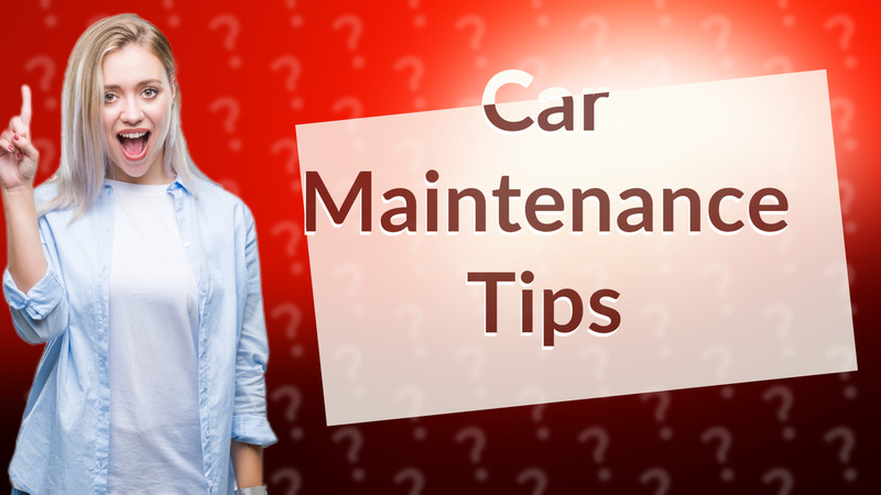 Car Maintenance Tips