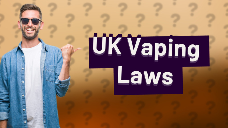 UK Vaping Laws