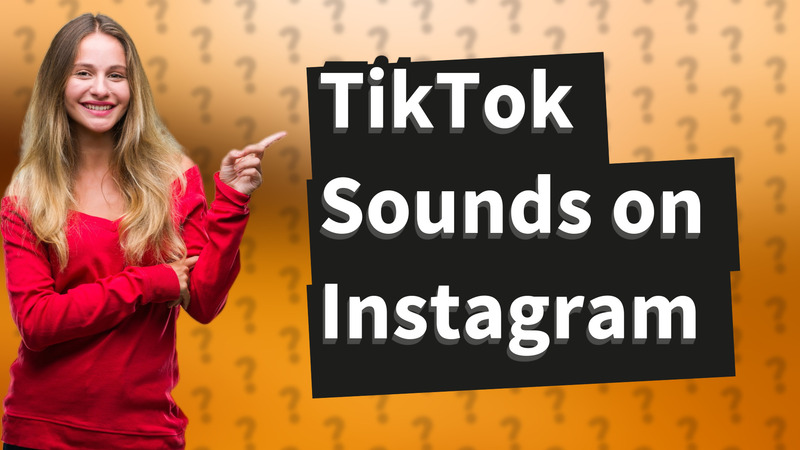 TikTok Sounds on Instagram