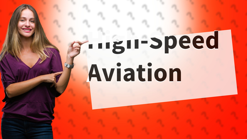 High-Speed Aviation