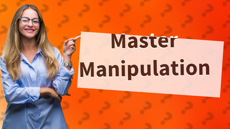 Master Manipulation