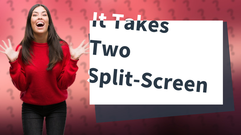 It Takes Two Split-Screen