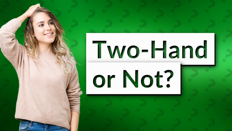 Two-Hand or Not?