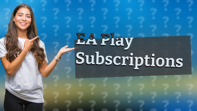 EA Play Subscriptions
