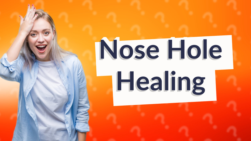 Nose Hole Healing