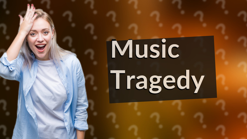 Music Tragedy
