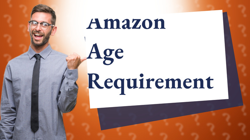 Amazon Age Requirement