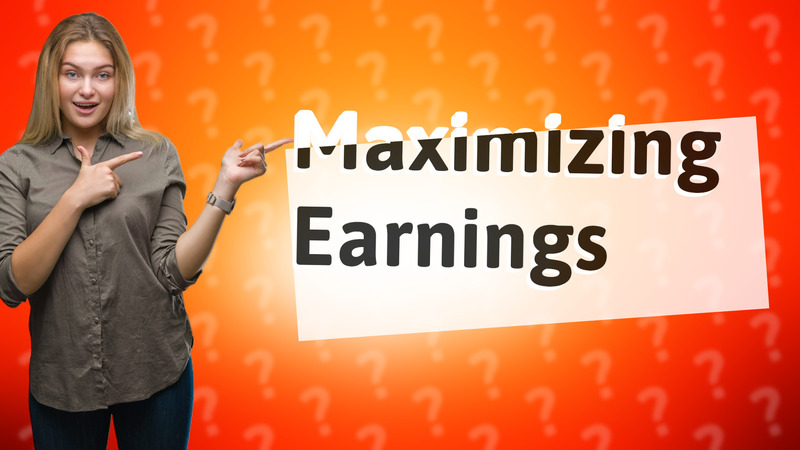 Maximizing Earnings
