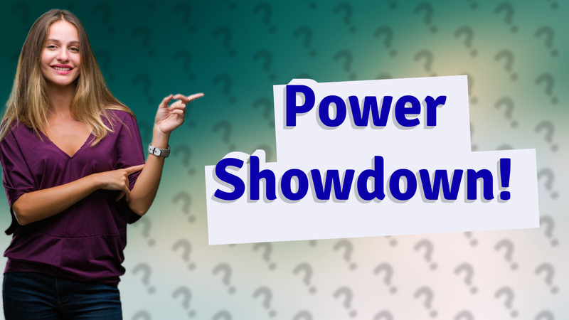 Power Showdown!