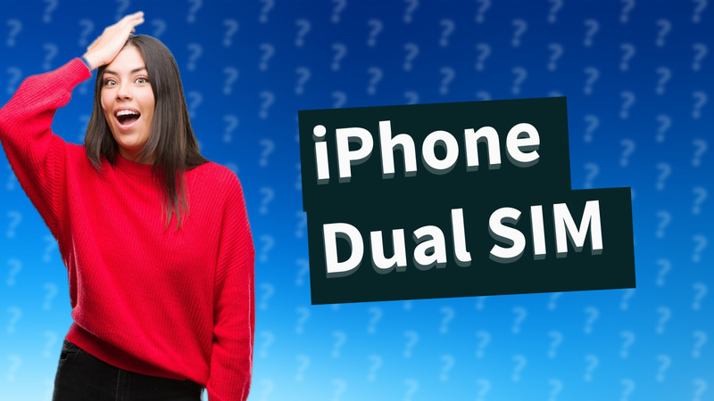 iPhone Dual SIM