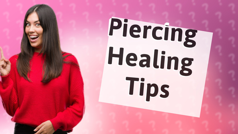 Piercing Healing Tips
