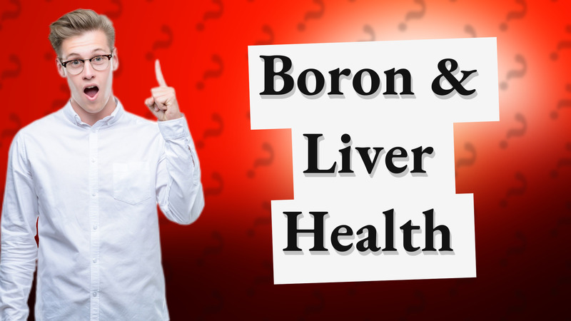 Boron & Liver Health