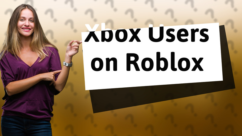 Xbox Users on Roblox