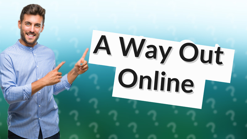A Way Out Online