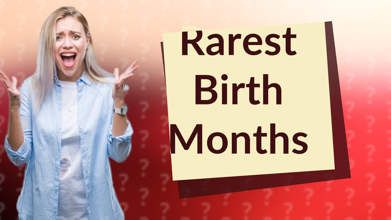 Rarest Birth Months
