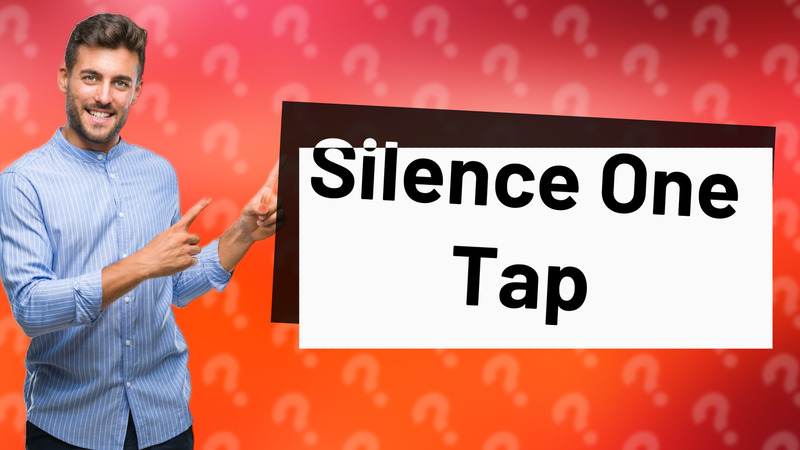 Silence One Tap