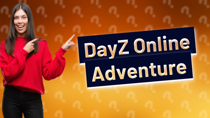 DayZ Online Adventure