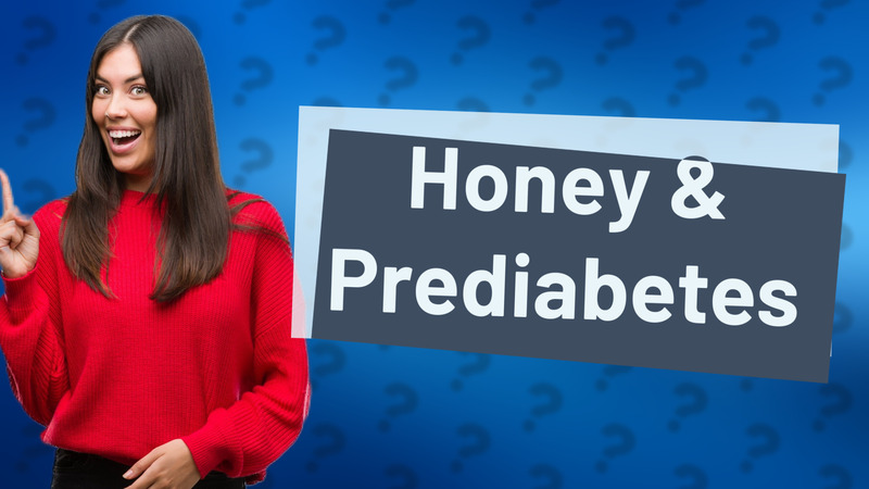 Honey & Prediabetes