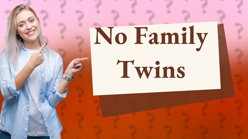 No Family Twins