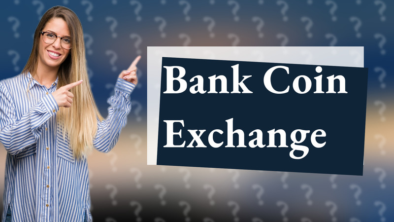 Bank Coin Exchange