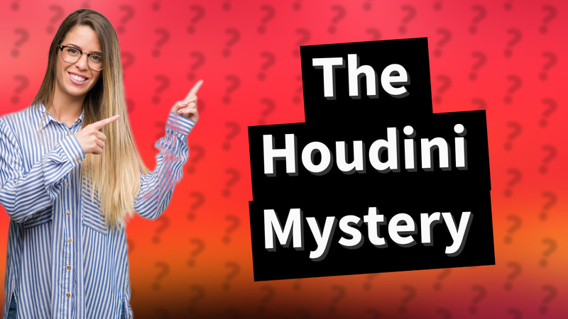 The Houdini Mystery