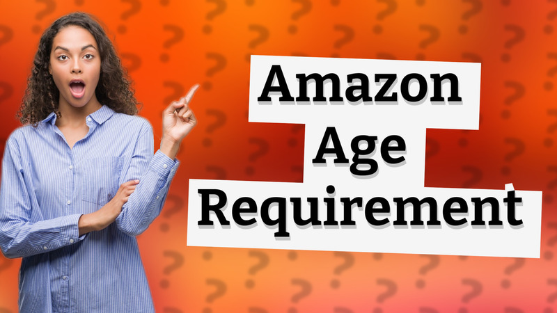 Amazon Age Requirement