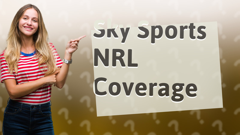 Sky Sports NRL Coverage