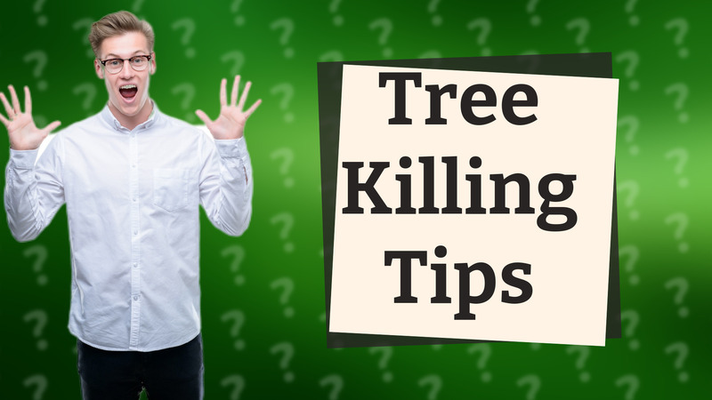 Tree Killing Tips