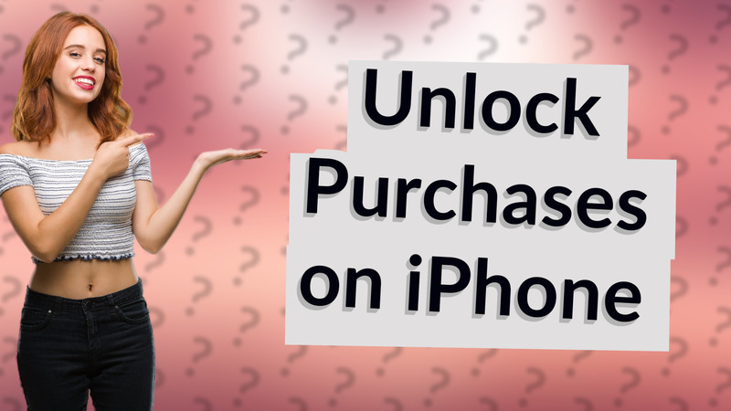 Unlock Purchases on iPhone