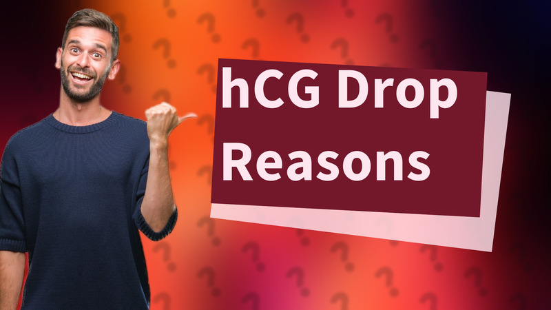 hCG Drop Reasons