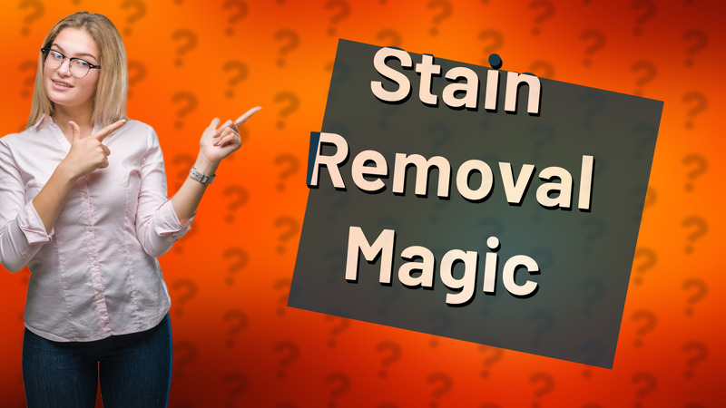 Stain Removal Magic