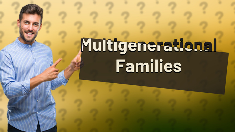 Multigenerational Families