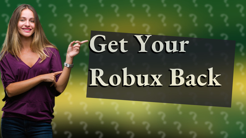 Get Your Robux Back